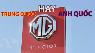 MG còn chất Anh Quốc hay thuần Trung Quốc?