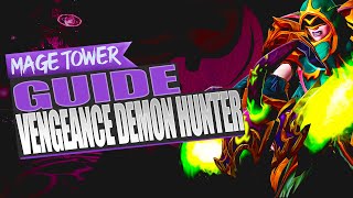 Vengeance Demon Hunter Mage Tower Timewalking Guide - TIPS/GEARING/MACROS/WALKTHROUGH