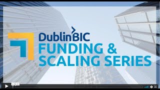 A comprehensive guide to funding in Ireland with Michael Culligan, Dublin BIC CEO