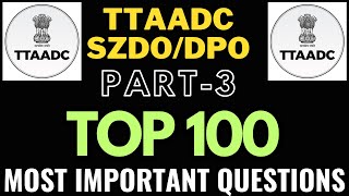 TTAADC Subzonal Development Officer | Top 100 Questions Masterclass Part -3 | #ttaadc #jrbt #tpsc