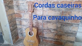 cordas caseiras para cavaquinho