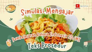 PRAKTEK MENGAJAR "TEKS PROSEDUR" || PEMB BAHASA INDONESIA SD/MI