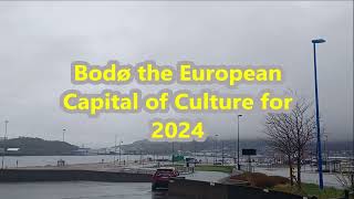 Bodø the European Capital of Culture for 2024 | Arctic Circle Town of Norway