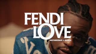 Guy2Bezbar - Fendi love feat. Hamza