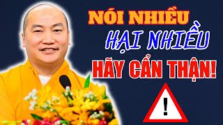 Nói Nhiều, Hại Nhiều - Hãy Cẩn Thận Với Cái Miệng Của Bạn - Thuyết Pháp Thích Phước Tiến (CỰC HAY)