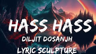 Diljit Dosanjh, Sia - Hass Hass (Lyrics)  | 30mins with Chilling music