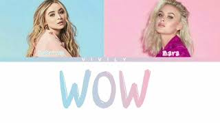 Zara Larsson - WOW ft Sabrina Carpenter Color Coded Lyrics