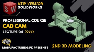 SolidWorks Tutorial | Beginners to Advance 04|Lean your Design & Manufacturing | Manufacturing.pk