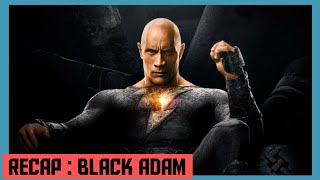 RECAP : BLACK ADAM | Black Adam Explained