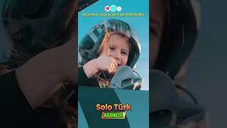 Solo Türk | Minik Pilot :)