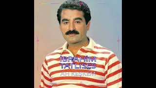 İbrahim Tatlıses _ Ah Keşkem #music