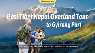 Tibet Tour Plan - 7 Days Best Tibet Nepal Overland Tour to Gyirong Port | Travel Itinerary