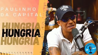 COMO É O HUNGRIA?  - PODPAH PODCAST. #85 PAULIN DA CAPITAL