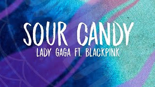 Lady Gaga - Sour Love Ft. BlackPink (Lyrics / Lyrics Video) // #vevoCertified //#trending