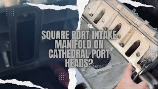 Project LS 260z - Square Port Intake Manifold On Cathedral Port Heads?