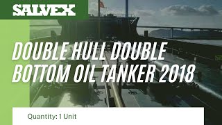 Virtual Product Inspection at Salvex - 1010T LOA: 60.20M Double Hull Double Bottom Oil Tanker 2018