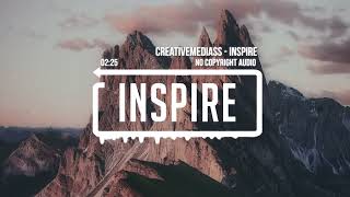 Cinematic Epic Inspiring Background Music by CreativeMediass - Inspire (No Copyright Audio)