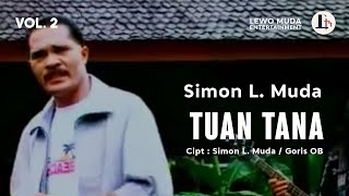 TUAN TANA - Simon L. Muda ft  Goris OB