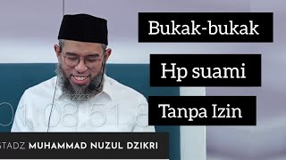 Rumah tangga itu dibangun diatas kepercayaan - ustadz Muhammad Nuzul Dzikri Hafizahullah