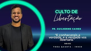 Culto de Libertação | Pr. Guilherme Caires 19:30 h (07/08/2024)