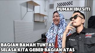 RUMAH IBU SITI BELUM USAI :RENCANA NYA SEPERTI INI  SIMAK YAH ‼️