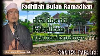 Fadhilah Bulan Ramadhan KH uzairon// apa maksudnya doa doa dikabulkan ?