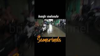 banjir melanda kota Samarinda