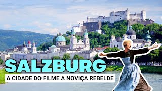 SALZBURG - A CIDADE DO FILME A NOVIÇA REBELDE