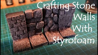 Stone Walls with Styrofoam - 4 ways for hobby crafting stonework- Episode 1