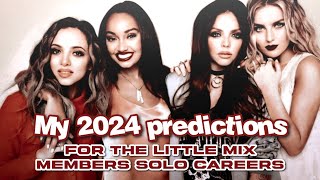 My 2024 predictions for the Little Mix members solo careers