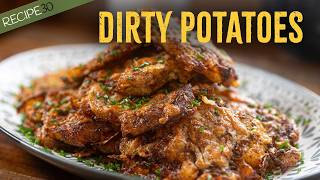 Dirty Potatoes, Crispy, Cheesy, Amazing!