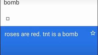 roses are red. tnt is a bomb...