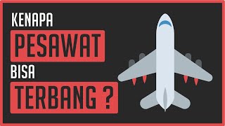 Kenapa Pesawat Bisa Terbang ?