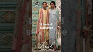 kesh luxury lawn 23 #youtubeshorts #trendingshorts #trending #shorts