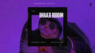 Maharaj Baali - Bhaaji Riddim