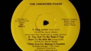 The Unknown Posse - You Got To Be Real If You Want To Be With Me (BMI-1988)