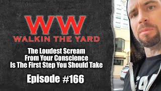 The Loudest Scream From Your Conscience Is The First Step You Should Take | Wes Watson