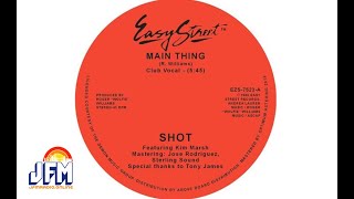 Shot - "Main Thing"