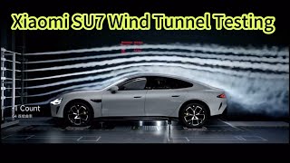 Xiaomi SU7 Wind Tunnel Testing