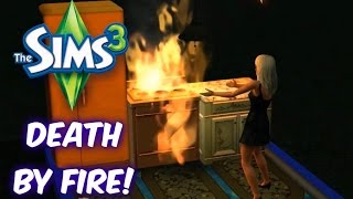 Sims 3- Death by Fire