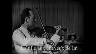 Heifetz plays La Fille aux cheveux de lin (Debussy)