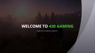 420 Gaming Member initiation H1Z1 Just survive