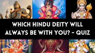 Which Hindu Deity Will Always Be With You? | QUIZ