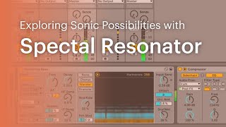 Ableton Live 11: Spectral Resonator  with Simone Tanda