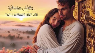 Christian Müller - I Will Always Love You