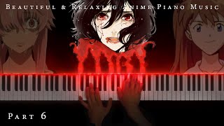 The Most Beautiful & Relaxing Anime Piano Music (Part 6)