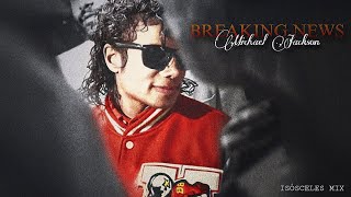 Michael Jackson - Breaking News (Demo Remix) [Isósceles]