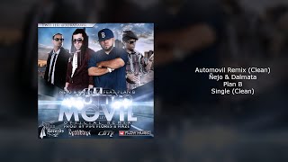 Ñejo Y Dalmata Ft. Plan B - ‪Automovil (Remix) (Clean)