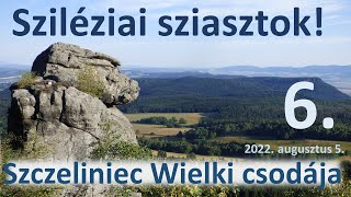 Sziléziai sziasztok 6. - Szczeliniec Wielki csodája (2022. augusztus 5.)