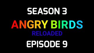 Angry Birds Reloaded Season 3 Episode 9: Lots of Candy